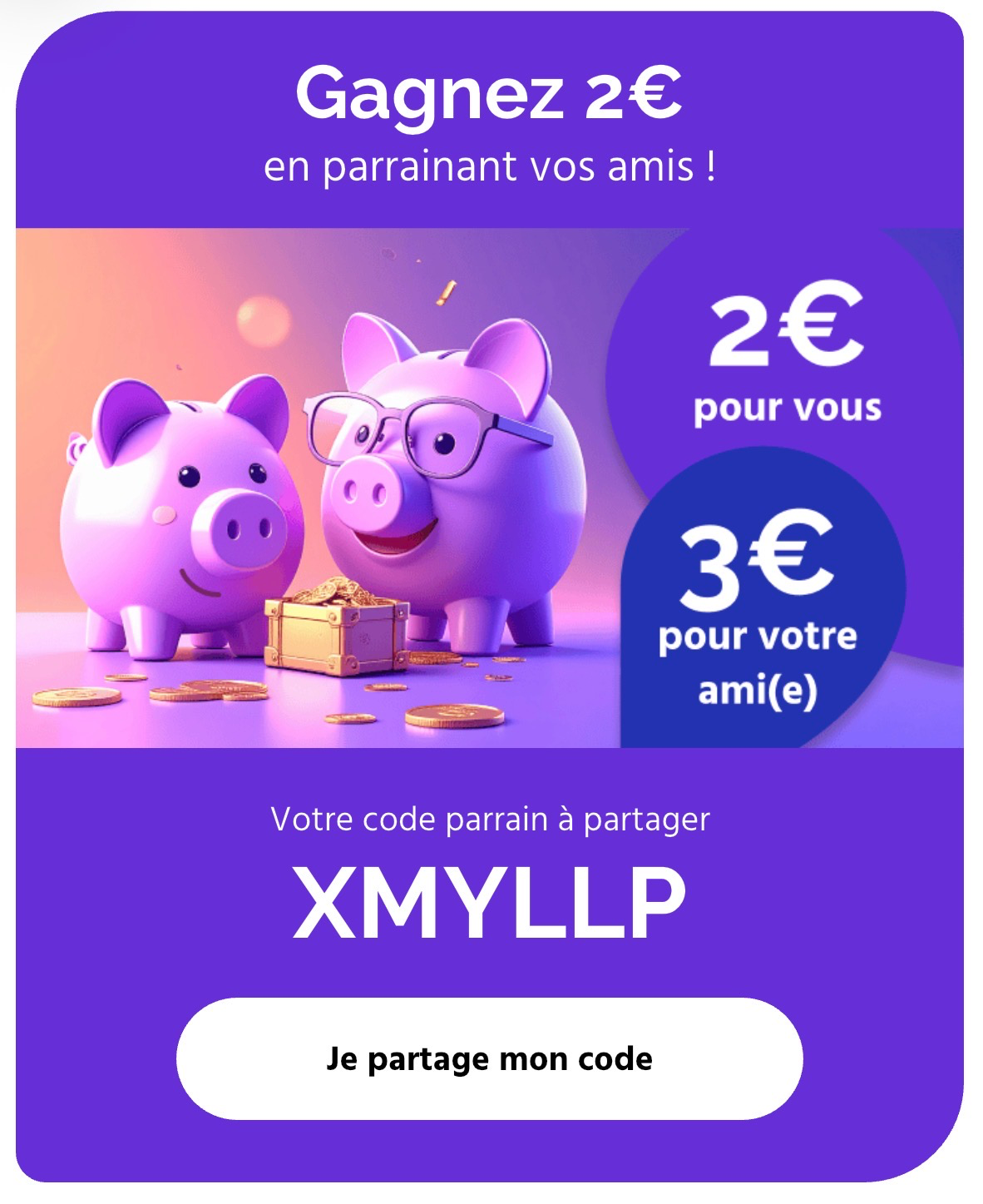Offre de parrainage avec deux tirelires et un code à partager pour gagner de l'argent.
