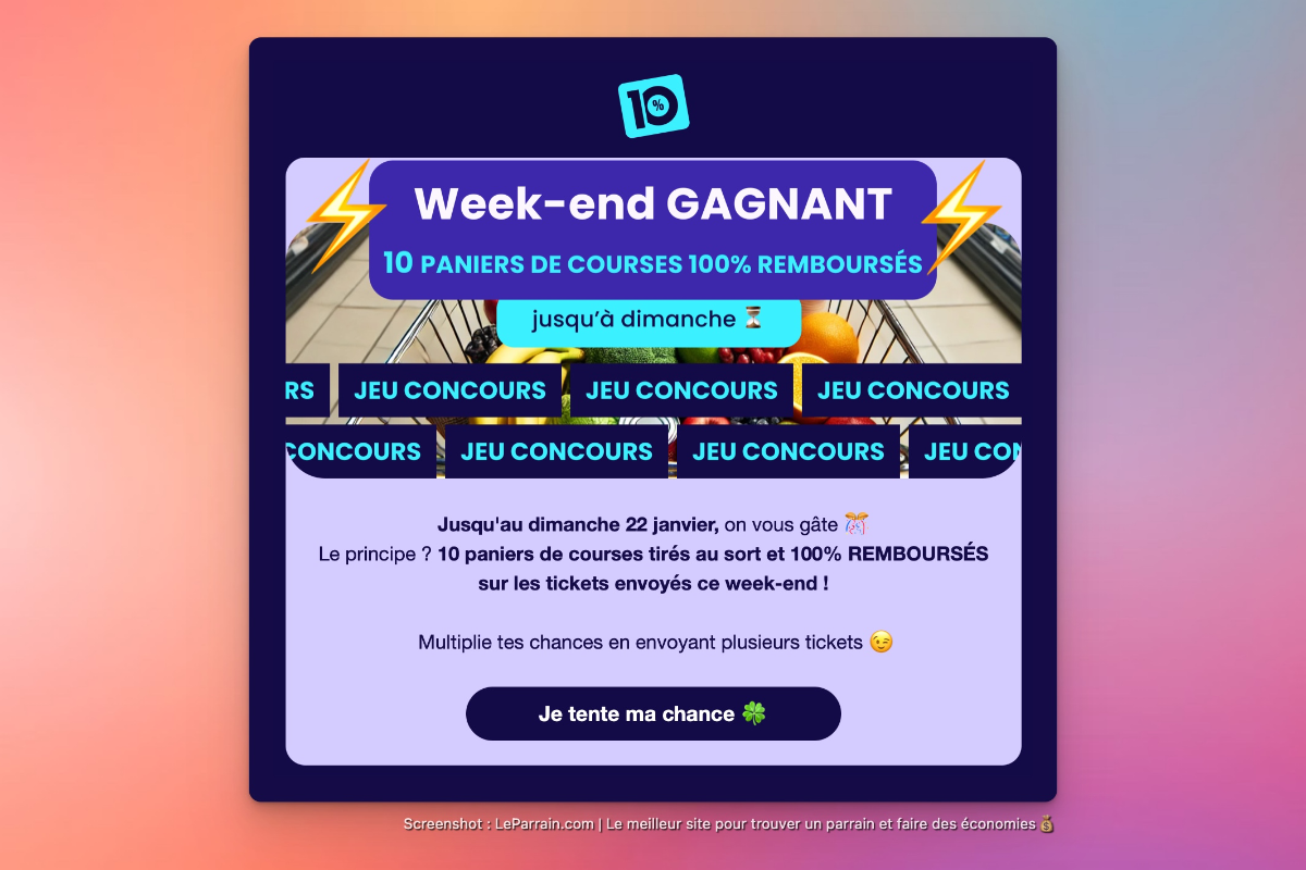 Offre promotionnelle de parrainage avec 10 paniers de courses remboursés, fin le 22 janvier.
